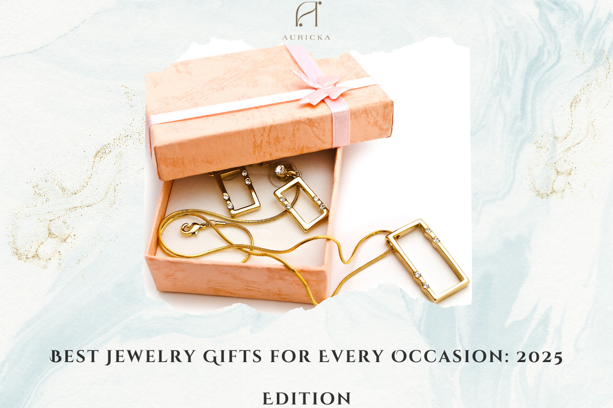 Best Jewelry Gifts for Every Occasion: 2025 Edition – Auricka